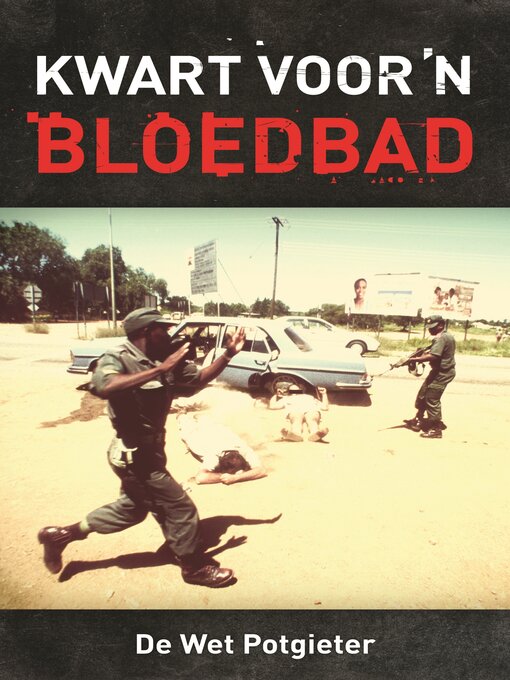 Title details for Kwart voor 'n bloedbad by De Wet Potgieter - Available